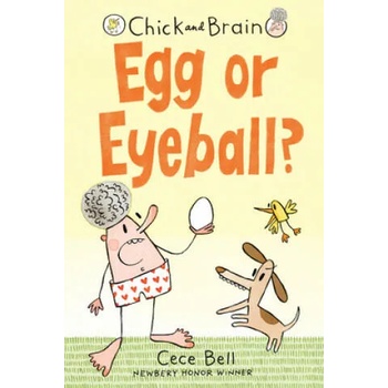 Image 1 of Chick and Brain: Egg or Eyeball? | Cece Bell, Cece Bell