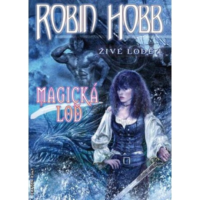 Magická loď - Robin Hobb