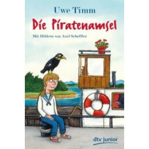 Die Piratenamsel | Uwe Timm, Axel Scheffler (0000)