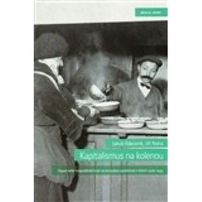 Kapitalismus na kolenou - Jakub Rákosník, Jiří Noha