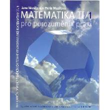 Matematika II - pro porozumění i praxi - Jana Musilová, Pavla Musilová