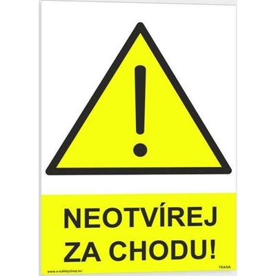 Traiva s.r.o Neotvírej za chodu - výstraha Verze: Samolepka 74 x 105 mm tl. 0.1 mm - Kód: 03150