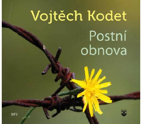 Postní obnova - Kodet Vojtěch