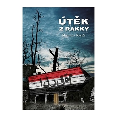 Útěk z Rakky - Krejčí Miroslav