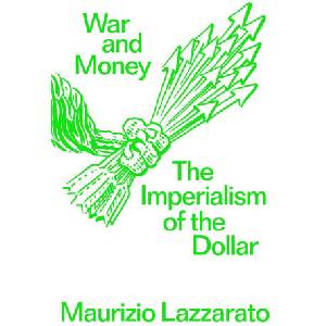 War and Money | Lazzarato, Maurizio (ISBN: 9781804296561)