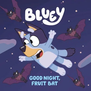 Good Night, Fruit Bat | Penguin Young Readers Licenses (ISBN: 9780593224564)