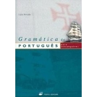 GRAMATICA DE PORTUGUES PARA ESTRANGEIROS - ARRUDA, L.