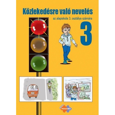 Dopravná výchova pre 3. ročník základnej školy s vyučovacím jazykom maďarským