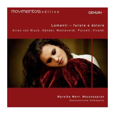 Claudio Monteverdi - Mareike Morr - Lamenti - Furore E Dolore CD