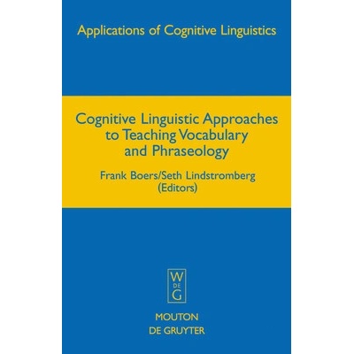 Cognitive Linguistic Approaches to Teaching Vocabulary and Phraseology -Boers Frank