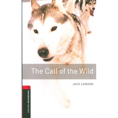 Oxford Bookworms Library 3 Call of Wild - T. Ed. Hedge, J. Ed. Bassett