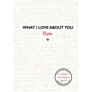 What I Love About You: Mum | Frankie Jones (ISBN: 9781787414051)