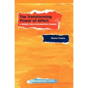 Transforming Power Of Affect | Diana Fosha (ISBN: 9780465095674)