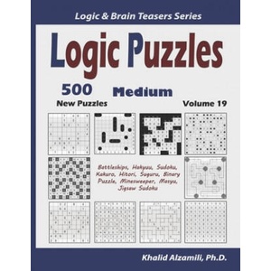 Logic Puzzles: 500 New Medium Puzzles (Battleships, Hakyuu, Sudoku, Kakuro, Hitori, Suguru, Binary Puzzle, Minesweeper, Masyu, Jigsaw (ISBN: 9781676876465)