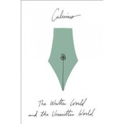 The Written World and the Unwritten World - Italo Calvino