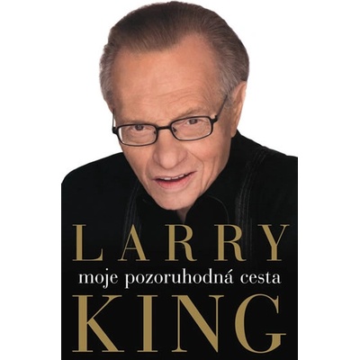 Moje pozoruhodná cesta - Larry King