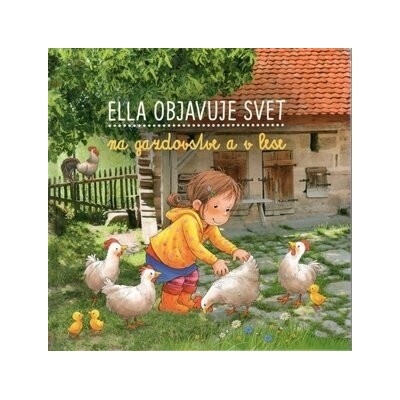 Ella objavuje svet na gazdovstve a v lese