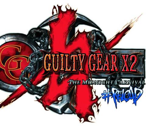 GUILTY GEAR X2 #RELOAD