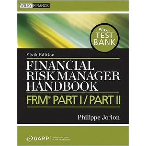 Financial Risk Manager Handbook+ Test Bank, 6e - FRM (R) Part I/Part II | Philippe Jorion (ISBN: 9780470904015)