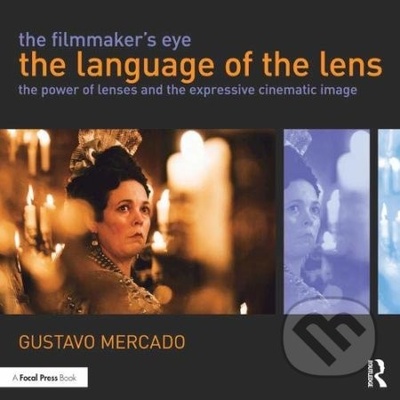 Filmmaker 's Eye: The Language of the Lens