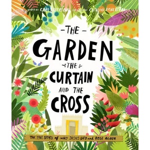 The Garden, the Curtain and the Cross Storybook (ISBN: 9781784980122)