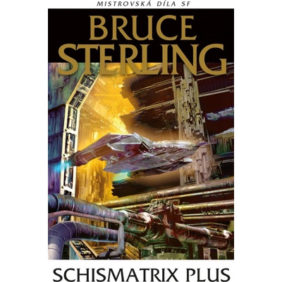 Schismatrix Plus - Sterling Bruce