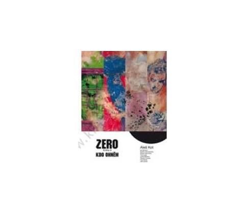 Zero 4: Ti, kdo hoří