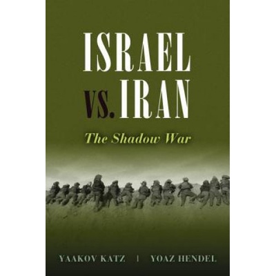 Israel vs. Iran | Yaakov Katz