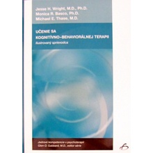 Učenie sa kognitívno-behaviorálnej terapii - Jesse H. Wright a kol.