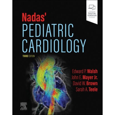 Nadas' Pediatric Cardiology | John E. Mayer, David W. Brown