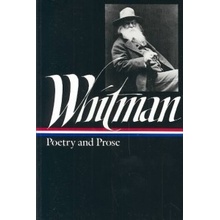 Whitman: Poetry and Prose Whitman Walt