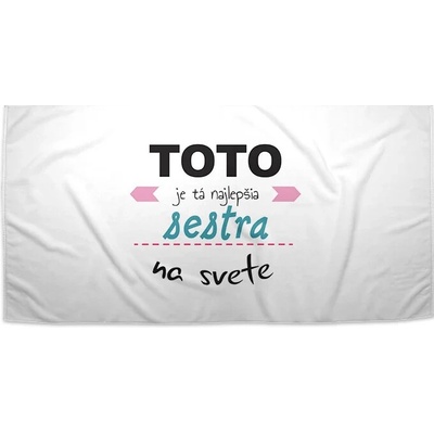 Sablio Uterák Toto je tá najlepšia sestra na svete 70 x 140 cm
