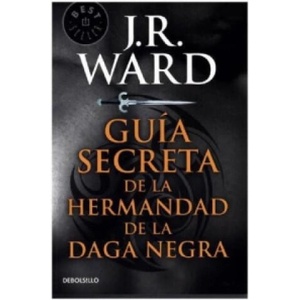 Guía secreta de la Hermandad de la daga negra. Die Bruderschaft der Black Dagger, spanische Ausgabe (2015)