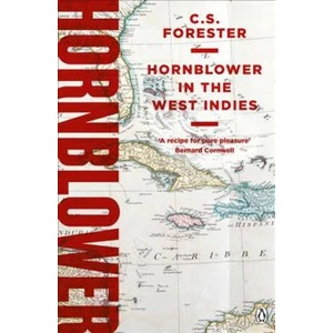 Hornblower in the West Indies | Cecil Scott Forester (ISBN: 9781405936958)