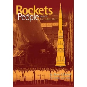 Rockets and People: Volume IV: The Moon Race | Boris Chertok, Asif Siddiqi (ISBN: 9781484842867)