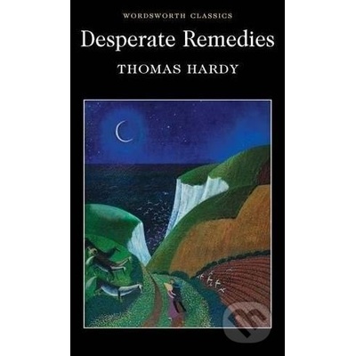 Desperate Remedies - Wordsworth Classics - Thomas Hardy