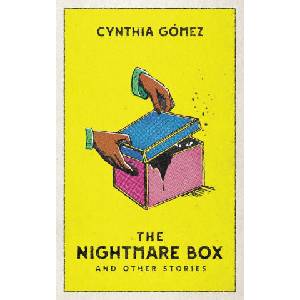 The Nightmare Box and Other Stories | Cynthia Gómez (2024)