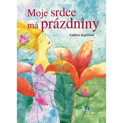 Moje srdce má prázdniny - Ľubica Kepštová