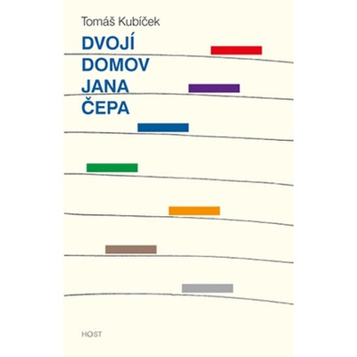Dvojí domov Jana Čepa - Tomáš Kubíček