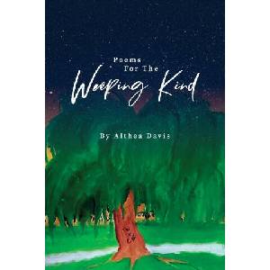 Poems For The Weeping Kind | Althea Davis (ISBN: 9781088153437)