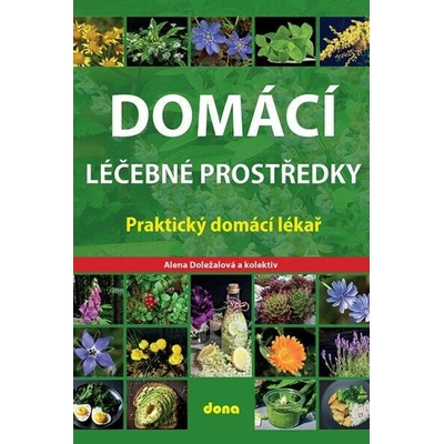 Domácí léčebné prostředky – Praktický domácí lékař