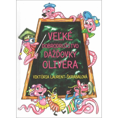 Veľké dobrodružstvo dážďovky Olivera