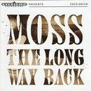 MOSS: LONG WAY BACK CD
