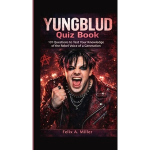 YUNGBLUD QUIZ BOOK | Felix A. Miller (2026)