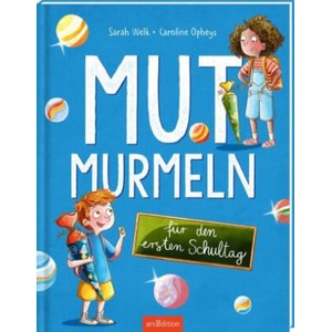 Mutmurmeln für den ersten Schultag (2024)