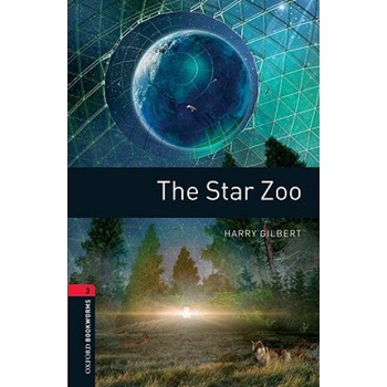 Oxford Bookworms Library: Level 3: : The Star Zoo | H. Gilbert