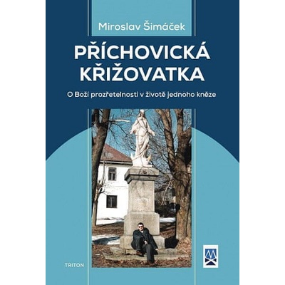 Příchovická křižovatka - O boží prozřete