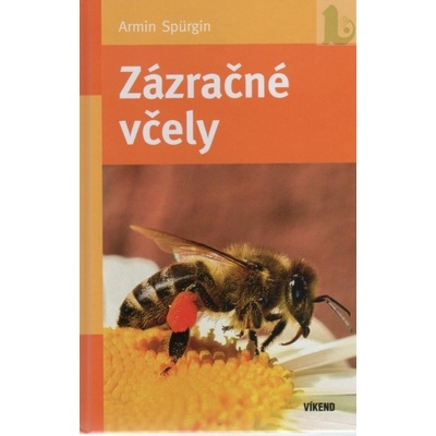 Zázračné včely - Armin Spürgin
