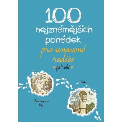 100 nejznámějších pohádek pro unavené rodiče podruhé - kolek...