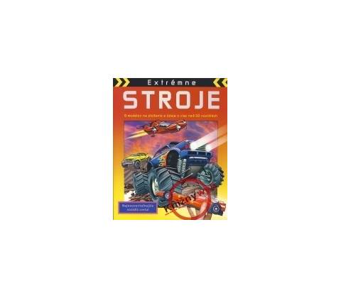 Extrémne stroje - 8 modelov